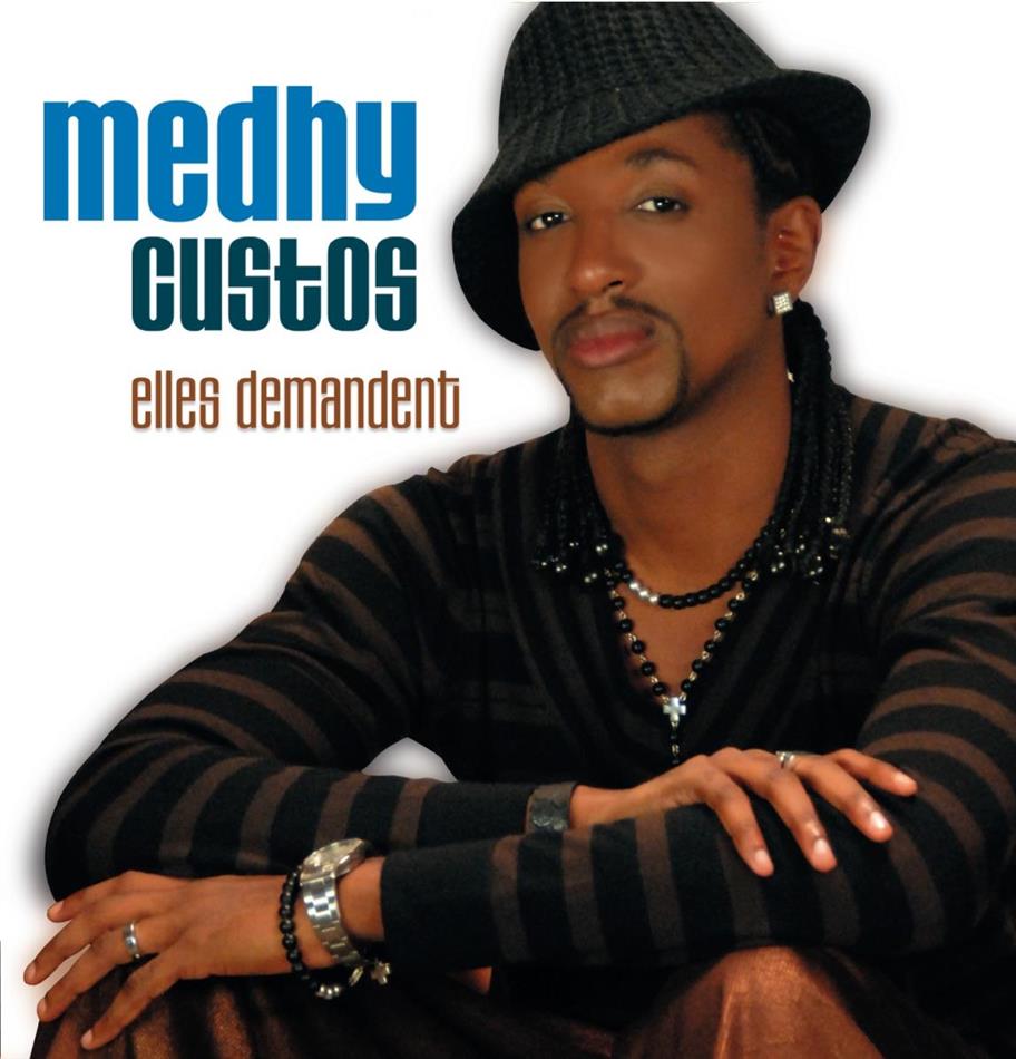 Medhy Custos - Elles Demandent