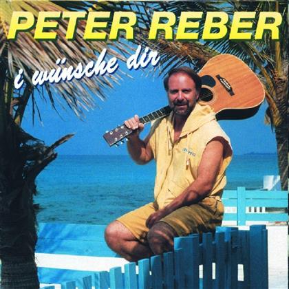 Peter Reber - I W&uuml;nsche Dir