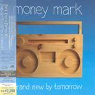 Money Mark - Brand New By Tomorrow