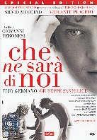 Che ne sarà di noi Special Edition, 2 DVDs