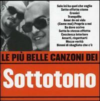 Sottotono - Le Piu' Belle Canzoni Di