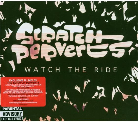 Scratch Perverts - Watch The Ride