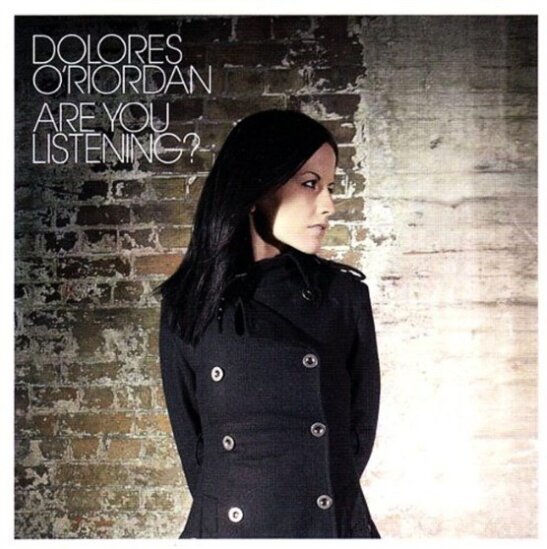 Dolores O'Riordan (Cranberries) - Are You Listening?