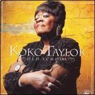 Koko Taylor - Old School