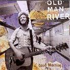 Old Man River - Good Morning