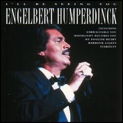 Engelbert Humperdinck - I'll Be Seeing You