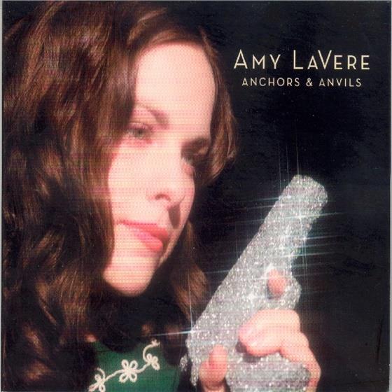 Amy Lavere - Anchors & Anvils