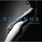 Rihanna - Good Girl Gone Bad European Edition