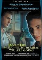 Don't die without telling me where you're going