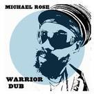 Michael Rose - Warrior Dub