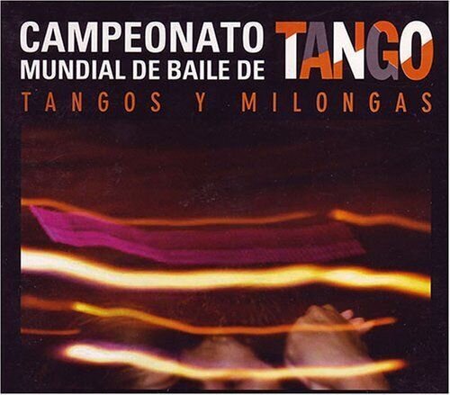 Campeonato Mundial Baile Tango - Tangos Y Milongas 2006