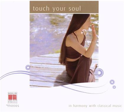 Zechlin/R&ouml;sel/Pistorius/Arens & Brahms/Chopin/Liszt/Mozart - Touch Your Soul
