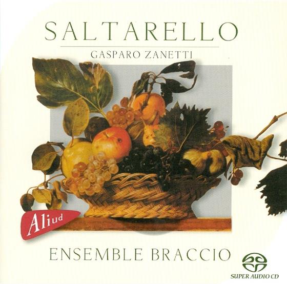 Santino Garsi, Ensemble Braccio & Zanetti Gasparo - Saltarelli Hybrid SACD