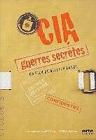 CIA - Guerres secr&egrave;tes