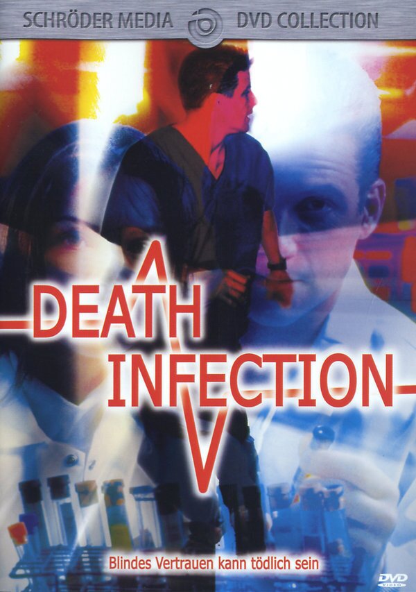 Death Infection - Blindes Vertrauen kann tödlich sein (1996)