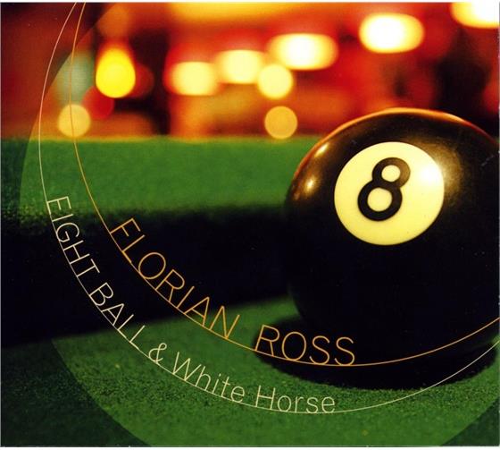 Florian Ross - Eight Ball & White Horse