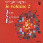 The Swingle Singers - Jazz Sebastian Bach Vol.2