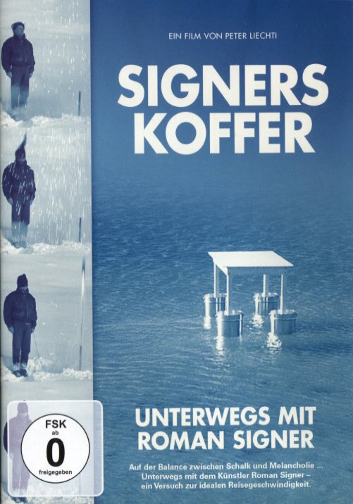 Signers Koffer - Unterwegs mit Roman Signer