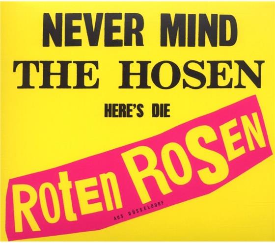 Roten Rosen (Toten Hosen) - Never Mind The Hosen - Re-Release Remastered