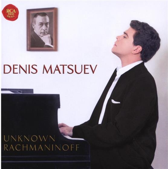 Denis Matsuev & Sergej Rachmaninoff (1873-1943) - Unknown Rachmaninoff