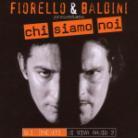 Fiorello & Baldini - Chi Siamo - Gli Inediti Di