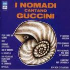 I Nomadi - Nomadi Cantano Guccini