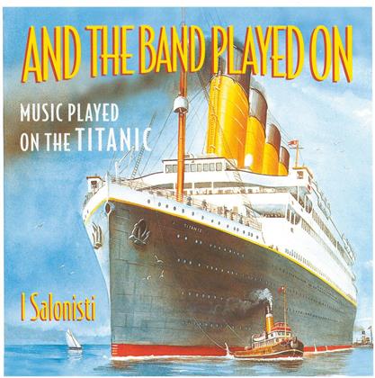 I Salonisti - And The Band Played On