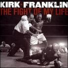 Kirk Franklin - Fight Of My Life