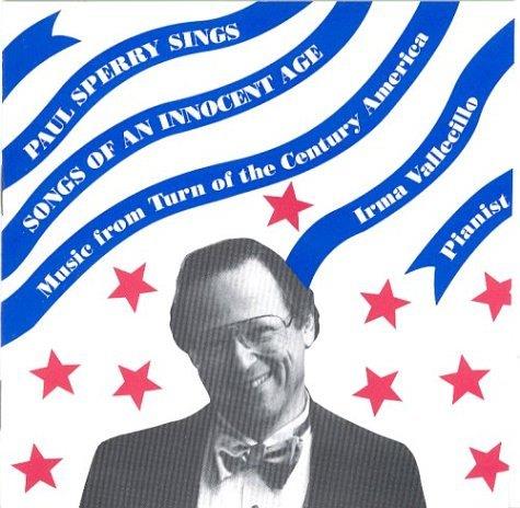 Paul Sperry & Ayres/Buck/Cadman/Loomis - Songs Of An Innocent Age