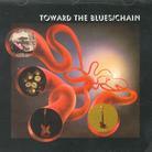 Chain - Toward The Blues