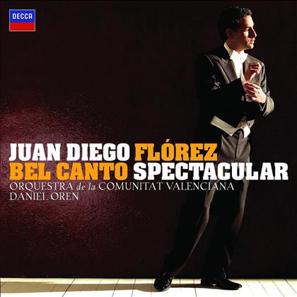Juan Diego Fl&oacute;rez & Various - Bel Canto Spectacular