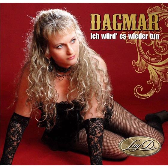 Dagmar - Ich Wuerd' Es Wieder Tun