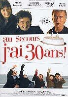 Au secours j'ai 30 ans! (2004)