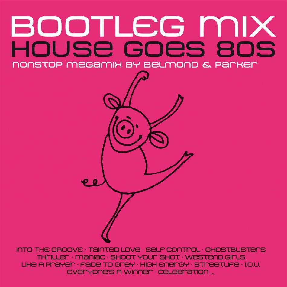 House Goes 80'S Bootleg Mix - Various