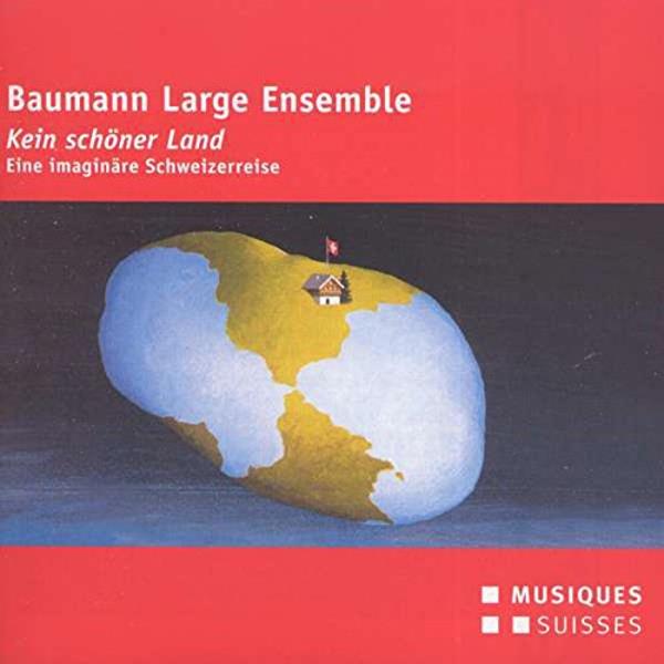 Baumann Large Ensemble & Christoph Baumann - Kein Schöner Land