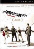 Two tough guys - Dos tipos duros