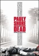 Pauly Shore is dead