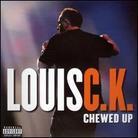 Louis Ck - Chewed Up
