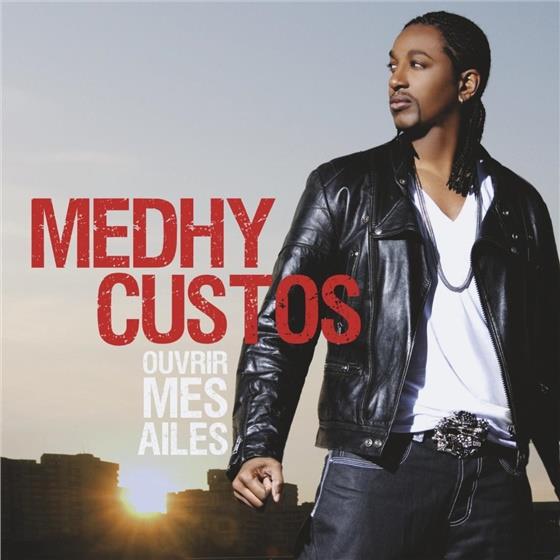 Medhy Custos - Ouvrir Mes Ailes