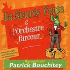 Patrick Bouchitey - La Souris Verte & L'orchestre Farceur