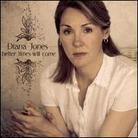 Diana Jones - Better Times Will Come