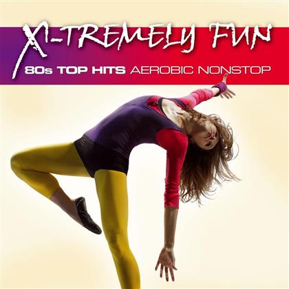 X-Tremely Fun - Various - 80S Top Hits