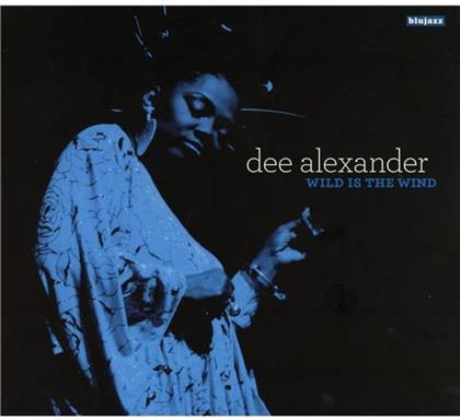Dee Alexander - Wild Is The Wind