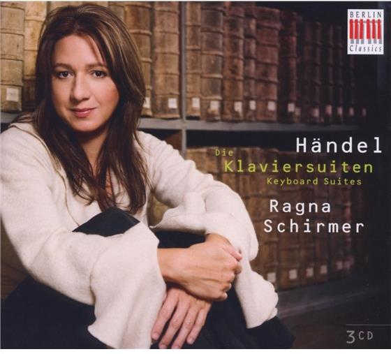 Ragna Schirmer & Georg Friedrich Händel (1685-1759) - Klaviersuiten,Die 3 CDs