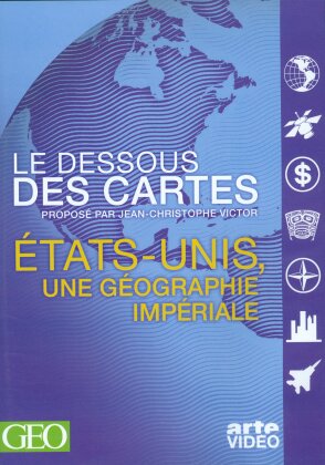 Le dessous des cartes - Etats-Unis - Une g&eacute;ographie imp&eacute;riale