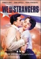 We were strangers (1949)