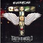 Evermore - Truth Of The World Limited Edition