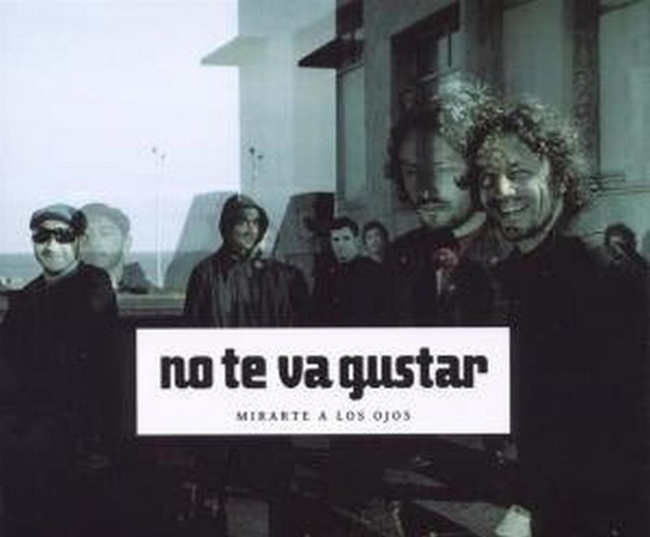 No Te Va Gustar - Mirarte A Los Ojos