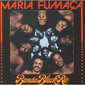 Banda Black Rio - Maria Fumaca