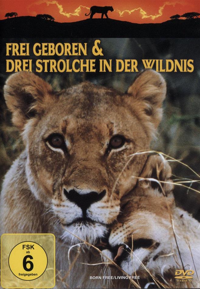 Frei geboren & Drei Strolche in der Wildnis